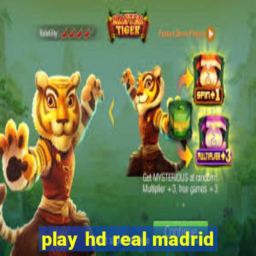 play hd real madrid